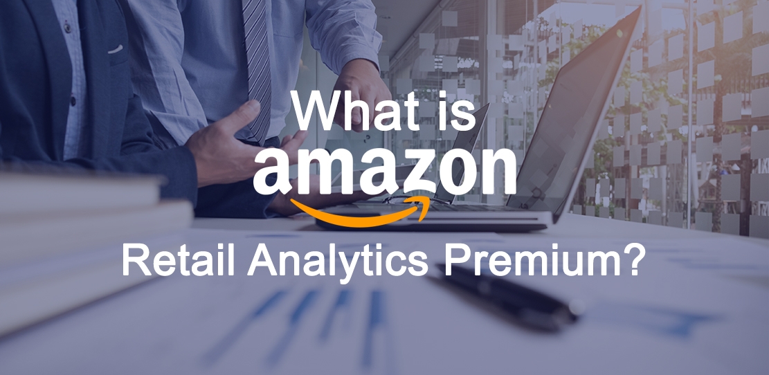 Understanding The Benefits of Amazon Retail Premium