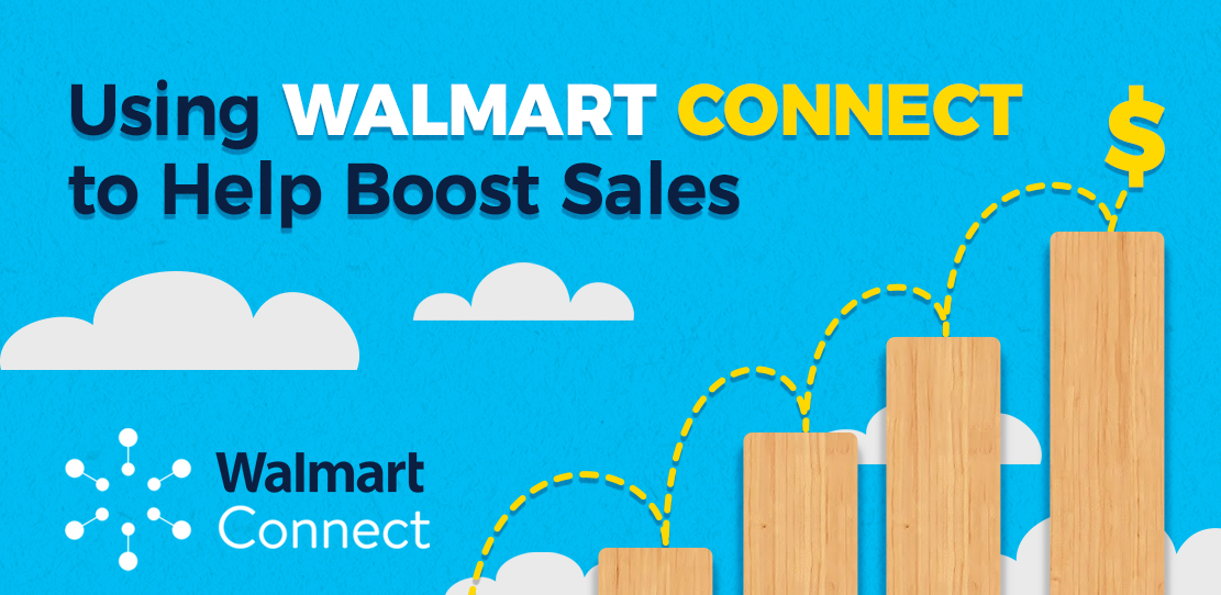 Using Walmart Connect to Help Boost Sales