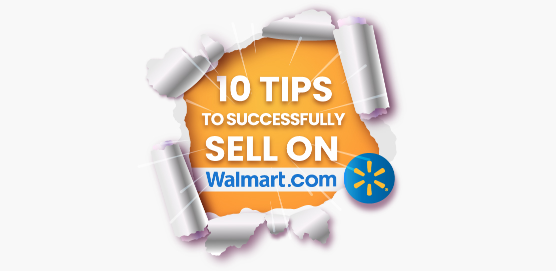 10 Tips To Successfully Sell Walmart.com