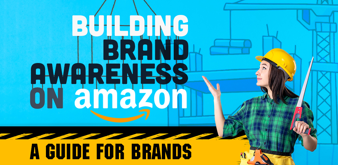 Building Brand Awareness on Amazon