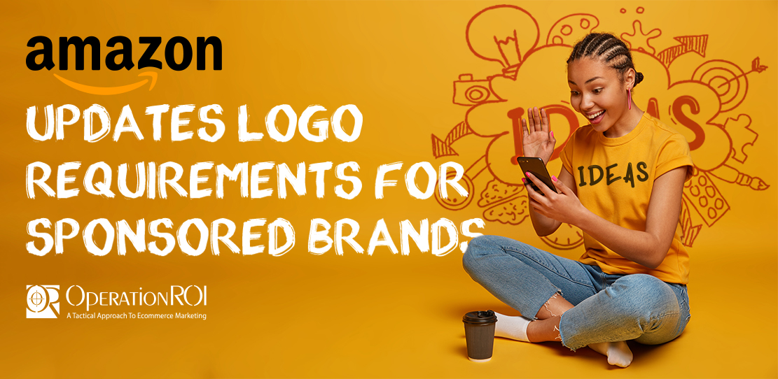 AMAZON Updates Logo Requirements for Sponsored Brands