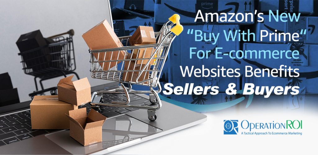 Amazon's New "Buy With Prime" for E-commerce Websites Benefits Sellers and Buyers
