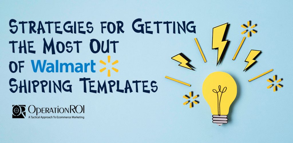 Strategies for Walmart Shipping Templates