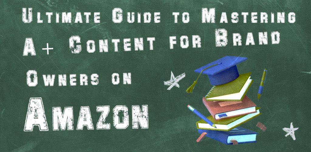 OperationROI Ultimate Guide to Mastering A+ Content for Brand Owners on Amazon